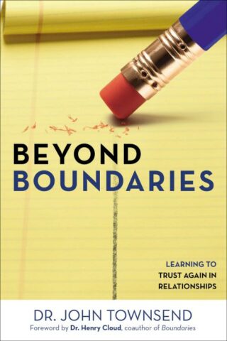 9780310330769 Beyond Boundaries : Learning To Trust Again In Relationships