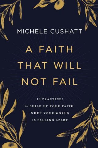 9780310353034 Faith That Will Not Fail