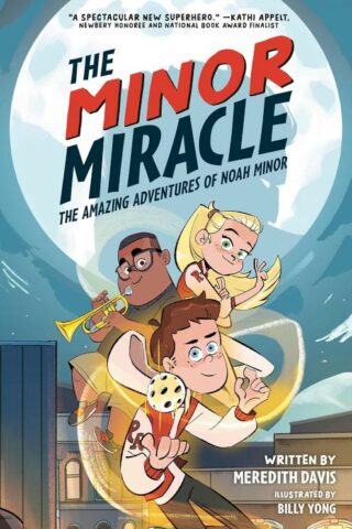 9780593445334 Minor Miracle : The Amazing Adventures Of Noah Minor