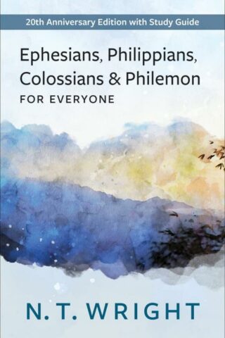 9780664266493 Ephesians Philippians Colossians And Philemon For Everyone (Anniversary)