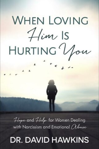 9780736969819 When Loving Him Is Hurting You