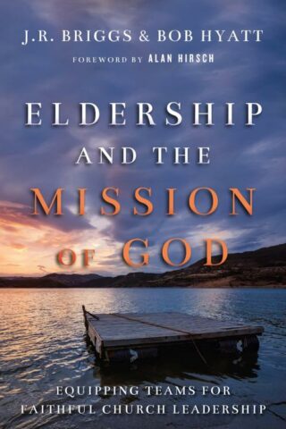 9780830841189 Eldership And The Mission Of God
