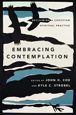 9780830852307 Embracing Contemplation : Reclaiming A Christian Spiritual