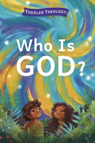 9781430088561 Who Is God Toddler Theology