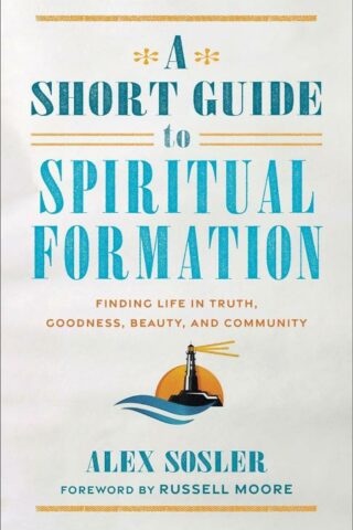 9781540967855 Short Guide To Spiritual Formation