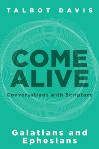 9781953495419 Come Alive Galatians And Ephesians