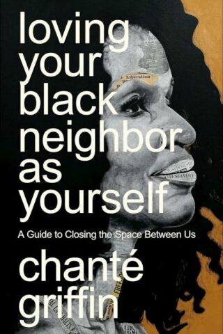9780593445594 Loving Your Black Neighbor As Yourself