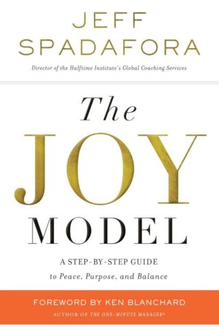 9780718091514 Joy Model : A Step By Step Guide To Peace Purpose And Balance