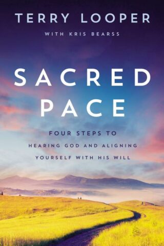 9780785223375 Sacred Pace : Four Steps To Hearing God And Aligning Yourself With His Will