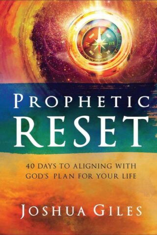 9780800772512 Prophetic Reset : 40 Days To Aligning With God's Plan For Your Life