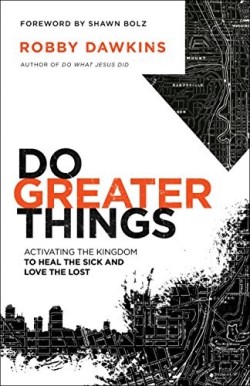 9780800798581 Do Greater Things (Reprinted)