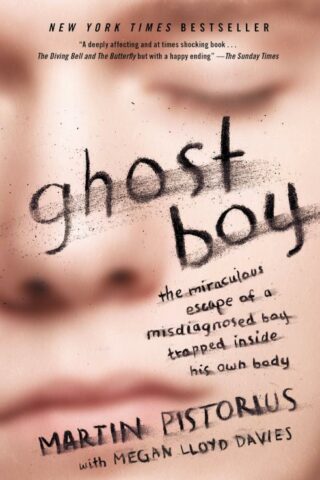 9781400205837 Ghost Boy : The Miraculous Escape Of A Misdiagnosed Boy Trapped Inside His