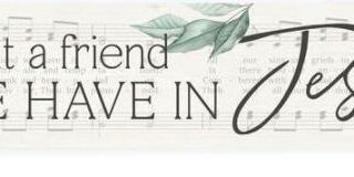 656200442135 What A Friend We Have In Jesus Little Sign