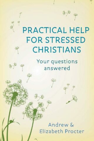 9780281072422 Practical Help For Stressed Christians