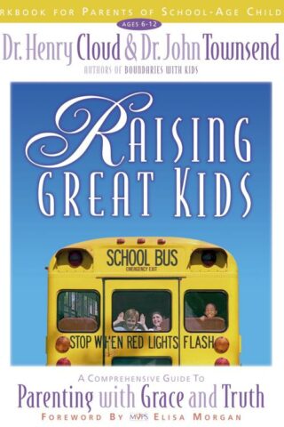 9780310234524 Raising Great Kids Workbook For Parents Of School Age Children (Workbook)