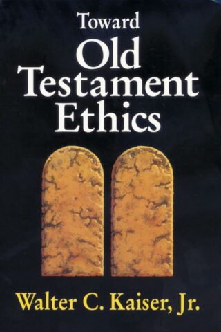 9780310371113 Toward Old Testament Ethics