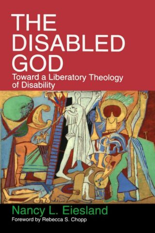 9780687108015 Disabled God : Toward A Liberatory Theology Of A Disability