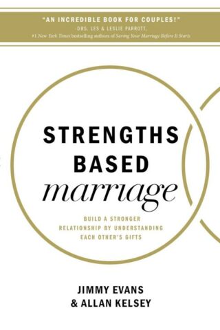 9780718083625 Strengths Based Marriage