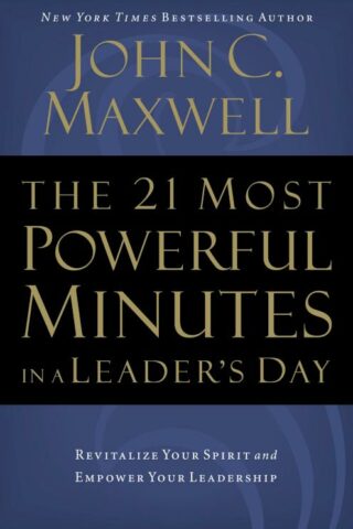 9780785289272 21 Most Powerful Minutes In A Leaders Day