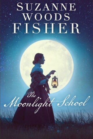 9780800735012 Moonlight School : A Novel