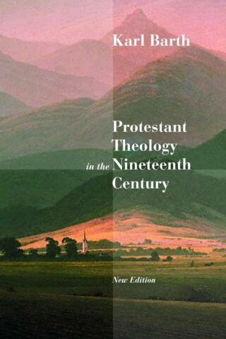 9780802860781 Protestant Theology In The 19th Century (Reprinted)