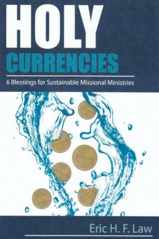 9780827214927 Holy Currencies : Six Blessings For Sustainable Missional Ministries