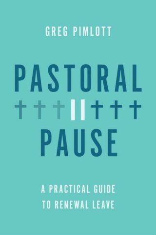 9780835820561 Pastoral Pause : A Practical Guide To Renewal Leave
