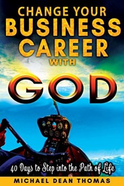 9780998915913 Change Your Business Career With God