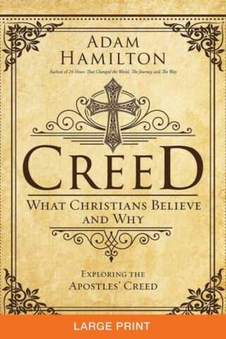 9781501813733 Creed : What Christians Believe And Why (Large Type)