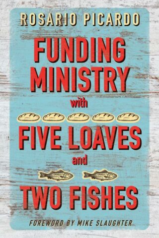 9781501818929 Funding Ministry With Five Loaves And Two Fishes