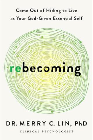9781540904201 Rebecoming : Come Out Of Hiding To Live As Your God-Given Essential Self