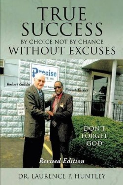 9781628716221 True Success By Choice Not By Chance Without Excuses (Revised)