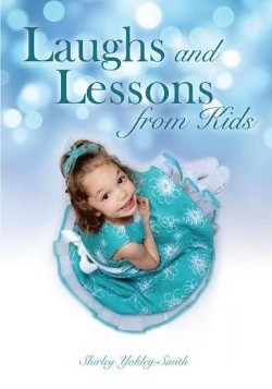 9781629521008 Laughs And Lessons From Kids