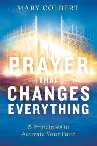 9781629997230 Prayer That Changes Everything