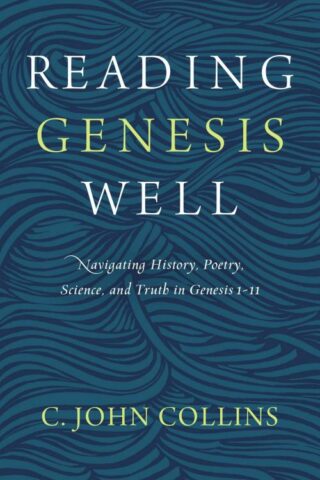 9780310598572 Reading Genesis Well