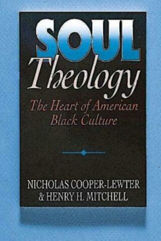 9780687391257 Soul Theology : The Heart Of American Black Culture