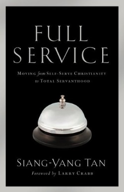 9780801065644 Full Service : Moving From Self Serve Christianity To Total Servanthood (Reprint