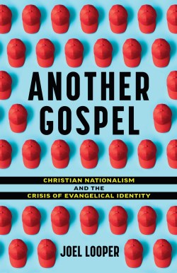 9780802884275 Another Gospel : Christian Nationalism And The Crisis Of Evangelical Identi