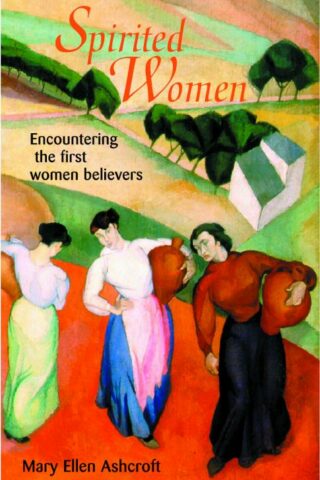 9780806640273 Spirited Women : Encountering The First Women Believers