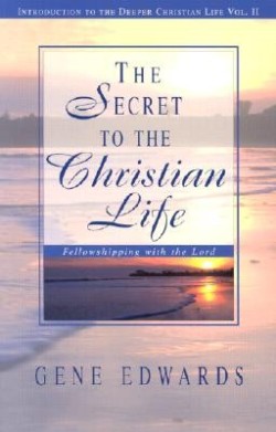 9780940232747 Secret To The Christian Life