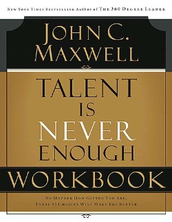 9781418527730 Talent Is Never Enough Workbook (Workbook)