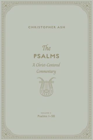 9781433563898 Psalms A Christ Centered Commentary Volume 2