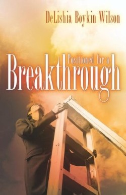 9781597819077 Positioned For A Breakthrough