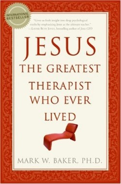 9780061374777 Jesus The Greatest Therapist Who Ever Lived