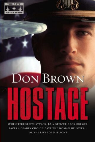 9780310259343 Hostage : When Terrorists Attack JAG Officer Zach Brewer Faces A Deadly Cho