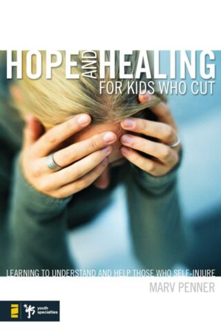 9780310277552 Hope And Healing For Kids Who Cut