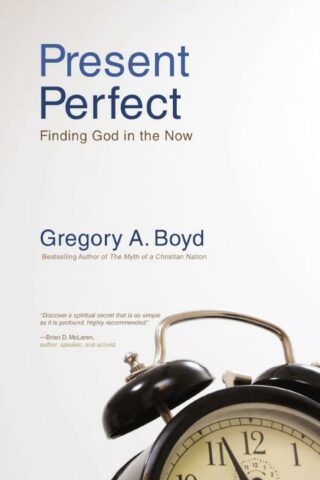 9780310283843 Present Perfect : Finding God In The Now