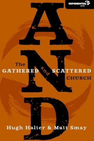 9780310325857 AND : The Gathered And Scattered Church