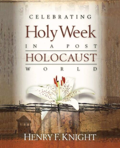 9780664229023 Celebrating Holy Week In A Post Holocaust World