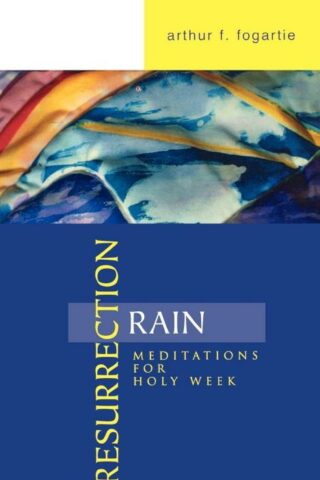 9780664501785 Resurrection Rain : Meditations For Holy Week